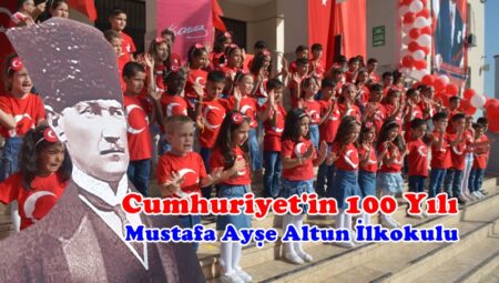 Mustafa Ayşe Altun İlkokulu 100 Yıl Kutlamalarında Fark Yarattı